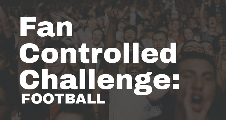 Fan Controlled Challenge: Football