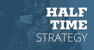 Half Time Strategy