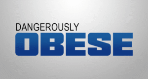 Dangerously Obese