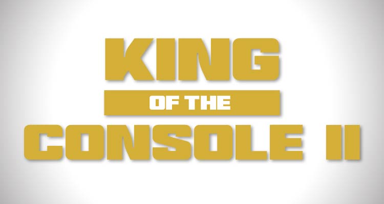 King of the Console II